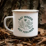 Eat Weeds Not Feelings Botanical Enamel Mug - Image 6