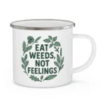 Eat Weeds Not Feelings Enamel Mug – Foraging & Wild Herb Lovers Gift - Image 8