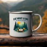 Eat What You Find (But Know What You’re Doing) Enamel Camping Mug - Image 6