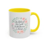 Motivational Nurse Mug – She Believed She Could, So She Became a Nurse - Image 29