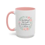 Motivational Nurse Mug – She Believed She Could, So She Became a Nurse - Image 15