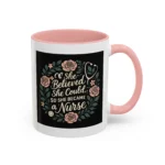 Nurse Inspirational Mug – She Believed She Could, So She Became a Nurse - Image 7