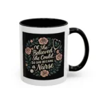 Nurse Inspirational Mug – She Believed She Could, So She Became a Nurse - Image 3