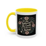 Nurse Inspirational Mug – She Believed She Could, So She Became a Nurse - Image 28