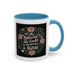 Nurse Inspirational Mug – She Believed She Could, So She Became a Nurse - Image 19