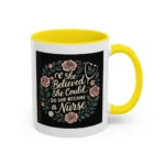 Nurse Inspirational Mug – She Believed She Could, So She Became a Nurse - Image 47