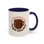 Vegan Chocolate Gift Mug – “All You Need is Love and Vegan Chocolate” - Image 37